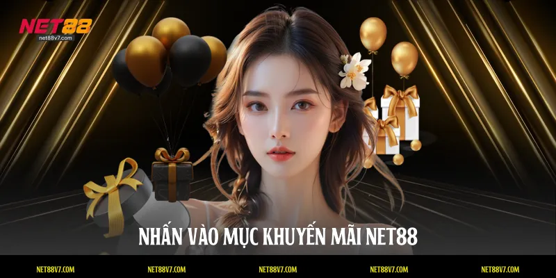 Nhấn vào mục khuyến mãi NET88