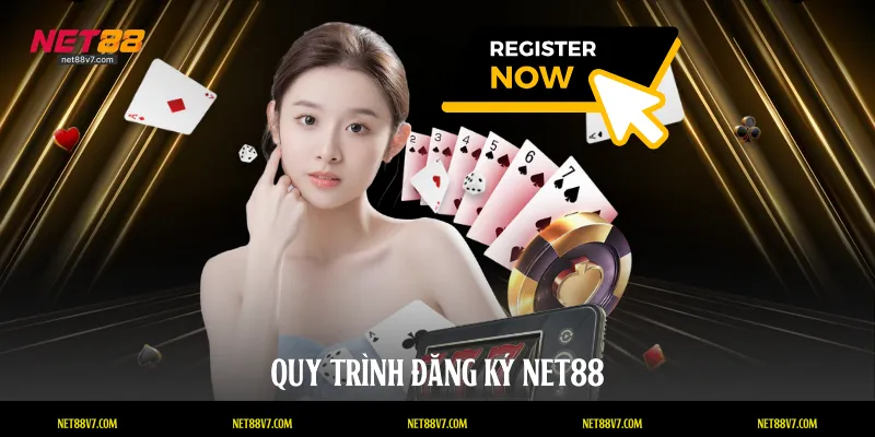 Quy trình đăng ký NET88