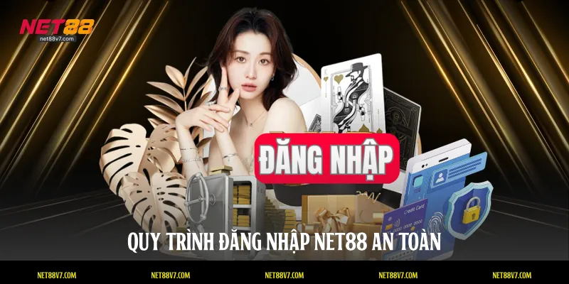 Quy trình đăng nhập NET88 an toàn