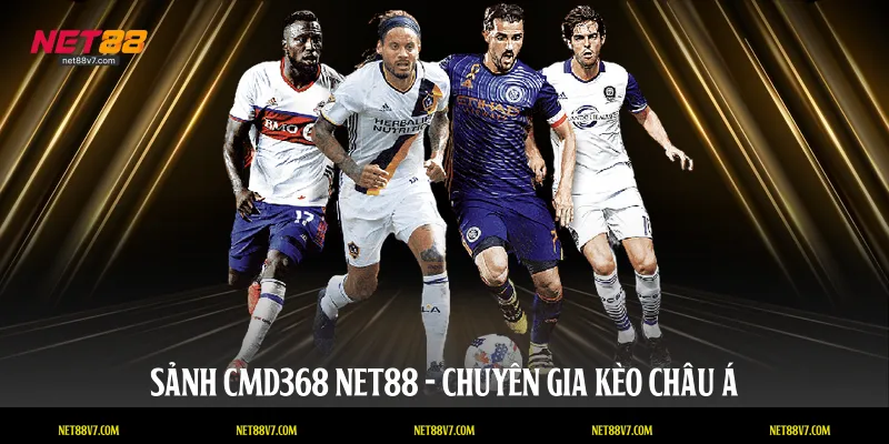Sảnh CMD368 NET88 - Chuyên gia kèo châu Á